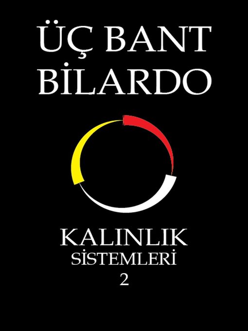 Title details for Üç Bant Bilardo--Kalınlık Sistemleri 2 by System Master - Available